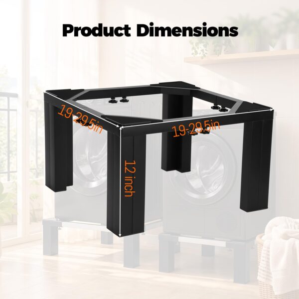 Adjustable Washer Dryer Pedestal, 12” Heavy Duty Stand (1200 lbs), 19”-29.5” Universal Fit Laundry Riser with Anti-Vibration Pads, Stainless Steel Base for Washing Machine, Dryer, Refrigerator,Black - Image 5