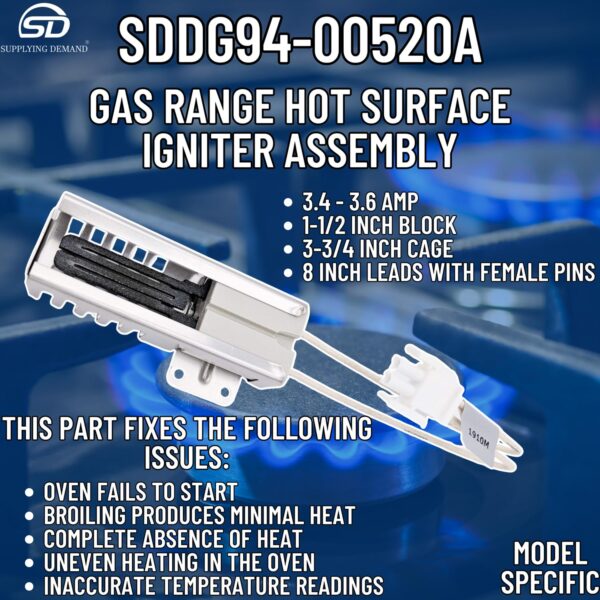 Supplying Demand DG94-00520A 2692271 Gas Range Hot Surface Igniter Assembly Replacement - Connector Is Model Specific - Igniter Is Not Universal - Image 7